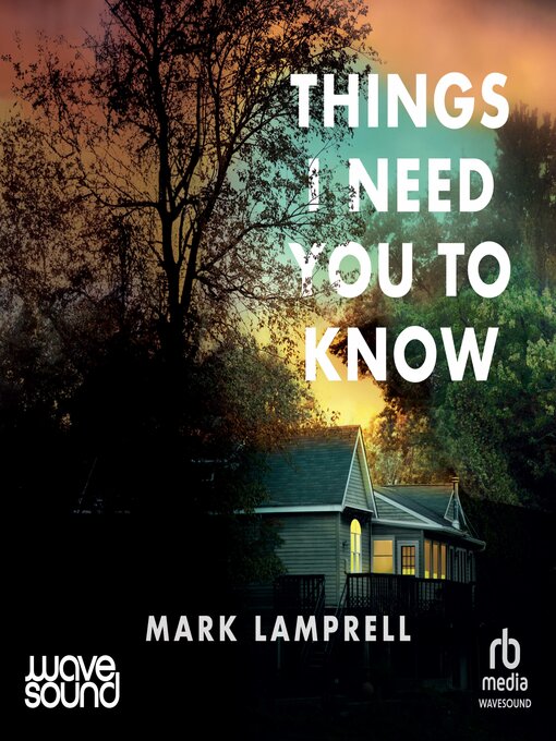 Title details for Things I Need You to Know by Mark Lamprell - Available